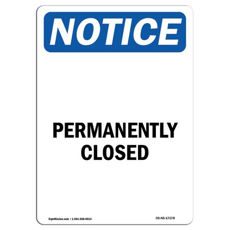 SIGNMISSION OSHA Notice, 5" Height, Permanently Closed Sign, 5" X 3.5", Portrait OS-NS-D-35-V-17178